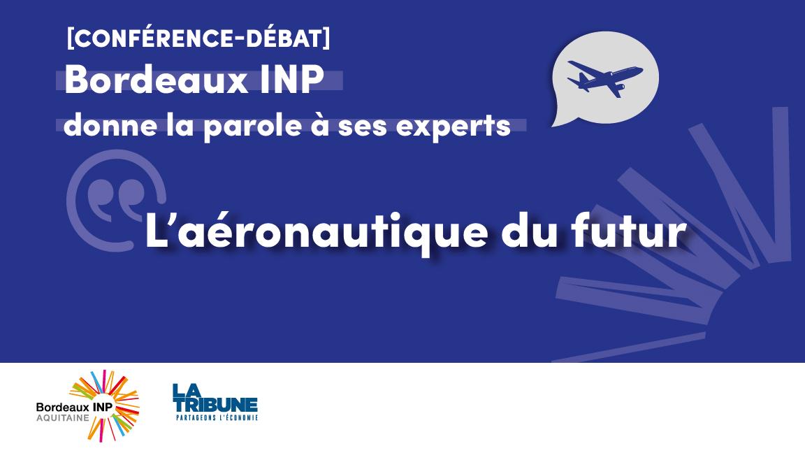 Conférence-débat : L'aéronautique du futur Image illustrant la conférence-débat de Bordeaux INP sur l'aéronautique du futr